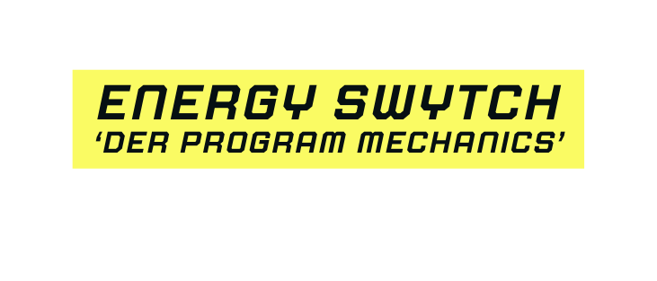 ENERGY SWYTCH DER PROGRAM MECHANICS